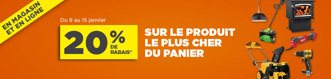 20% de rabais sur le produit le plus cher du panier - En magasin et en ligne!