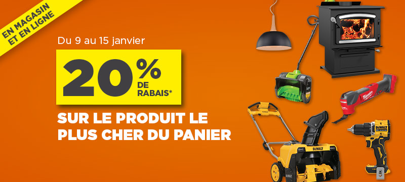 20% de rabais sur le produit le plus cher du panier - En magasin et en ligne!