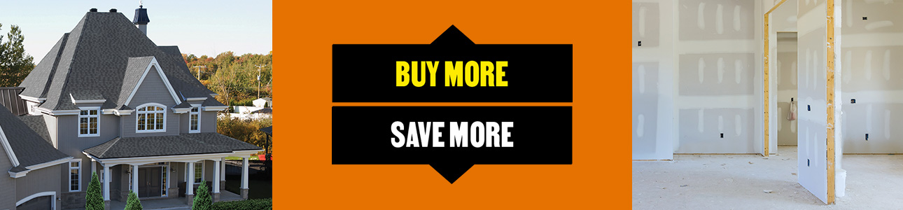 Buy more, save more: image of a two-storey house with an asphalt shingle roof and image of a room under construction with newly installed drywall panels.