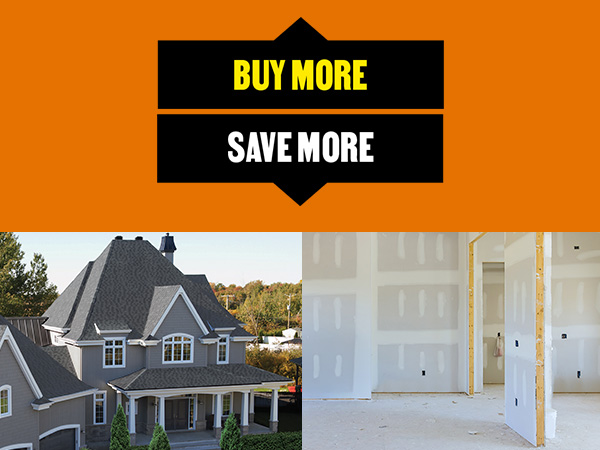 Buy more, save more: image of a two-storey house with an asphalt shingle roof and image of a room under construction with newly installed drywall panels.