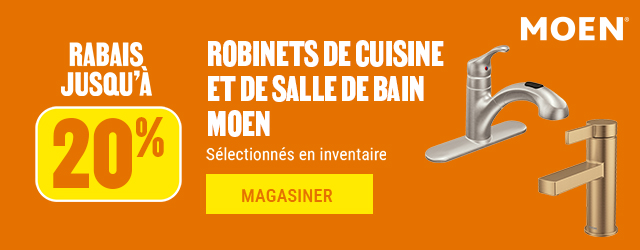 Jusqu'à 20% de rabais sur les robinets de cuisine et de salle de bain Moen - Potvin & Bouchard