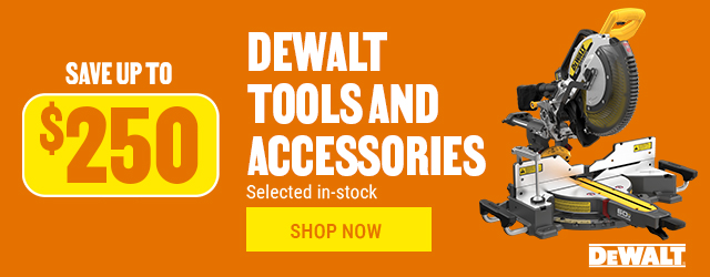 Save up to $250 on DeWalt tools and accessories